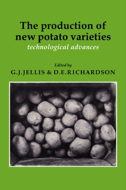 Book cover of: Production of New Potato Varieties. By: G. J. Jellis