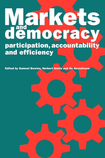 Book cover of: Markets and Democracy. By: Samuel S. Bowles