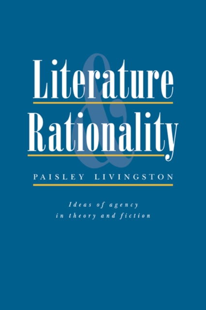 Book cover of: Literature and Rationality. By: Paisley Livingston