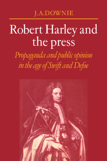 Book cover of: Robert Harley and the Press. By: J. A. Downie
