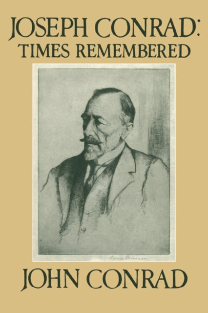 Book cover of: Joseph Conrad: Times Remembered. By: John Conrad
