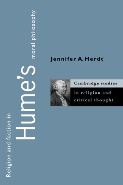 Book cover of: Religion and Faction in Hume's Moral Philosophy. By: Jennifer A. Herdt