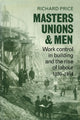 Book cover of: Masters, Unions and Men. By: Richard Price