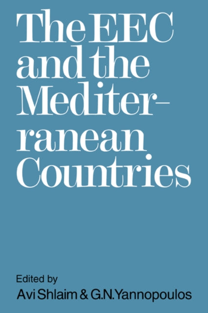Book cover of: EEC and the Mediterranean Countries. By: Avi Shlaim