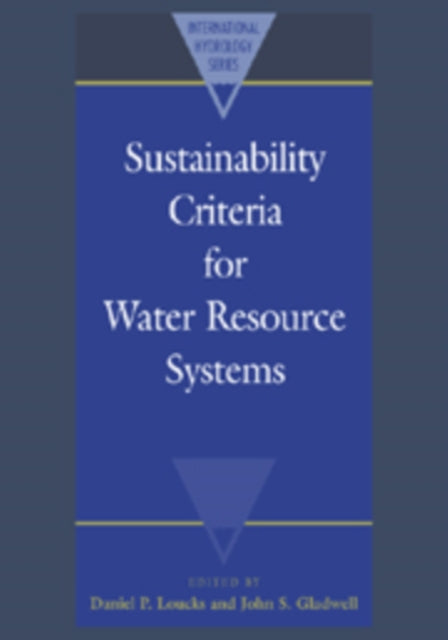 Book cover of: Sustainability Criteria for Water Resource Systems. By: Daniel P. Loucks