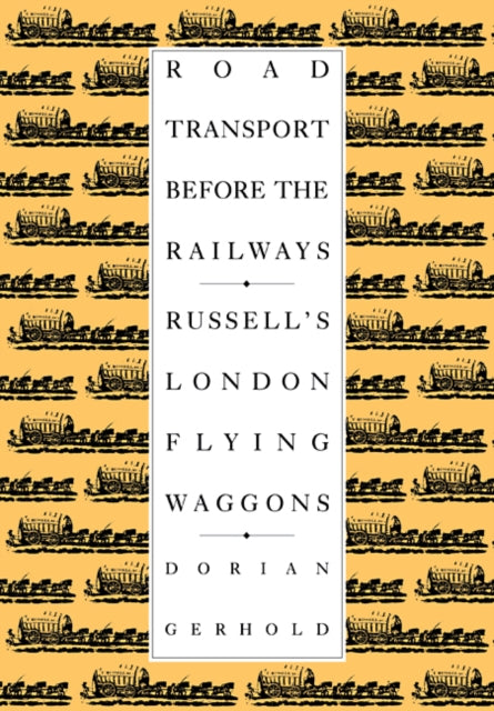 Book cover of: Road Transport before the Railways. By: Dorian Gerhold