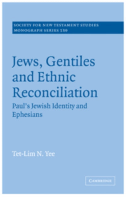 Book cover of: Jews, Gentiles and Ethnic Reconciliation. By: Tet-Lim N. Yee