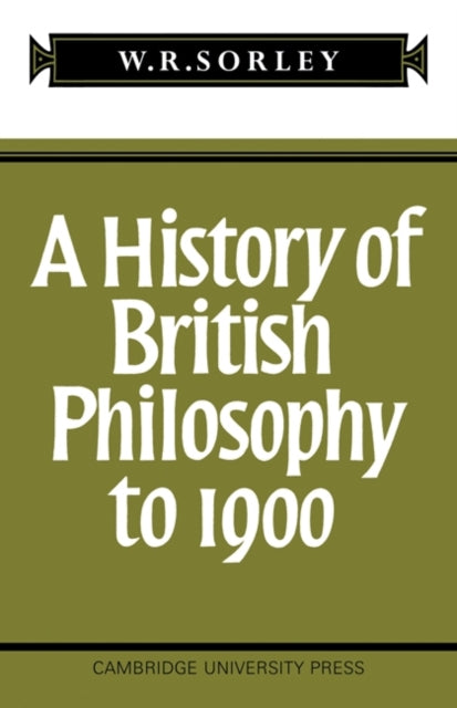 Book cover of: History of British Philosophy to 1900. By: F. M. Sorley