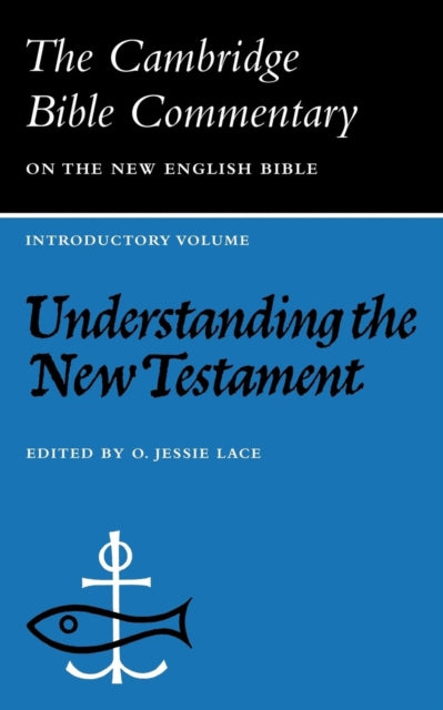 Book cover of: Understanding the New Testament. By: O. Jesse Lace