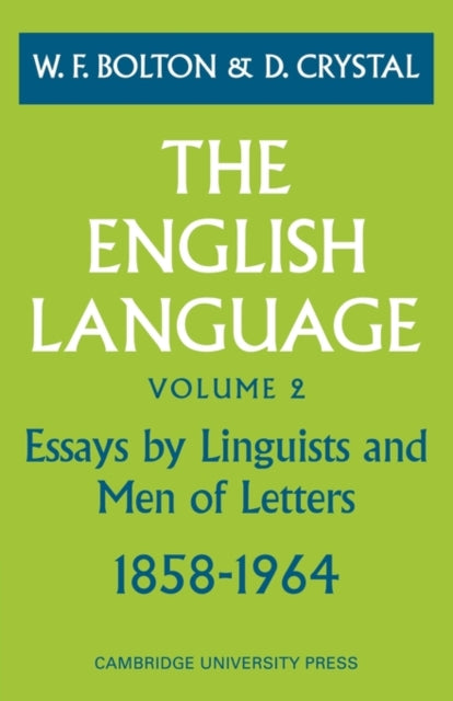 Book cover of: English Language: Volume 2, Essays by Linguists and Men of Letters, 1858–1964. By: D. Crystal