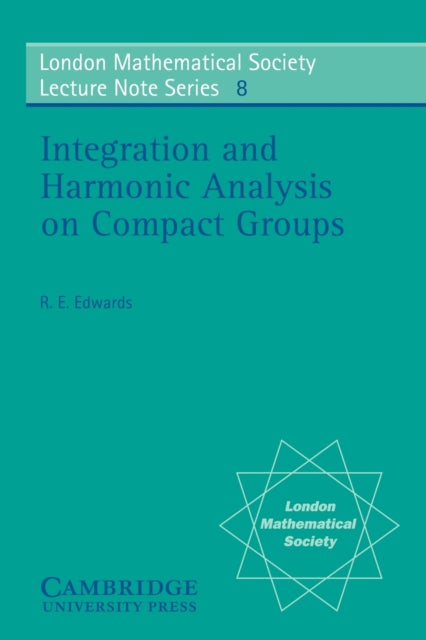 Book cover of: Integration and Harmonic Analysis on Compact Groups