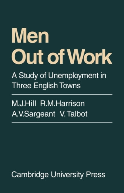 Book cover of: Men Out of Work. By: M. J. Hill