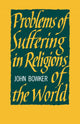 Book cover of: Problems of Suffering in Religions of the World. By: John Bowker