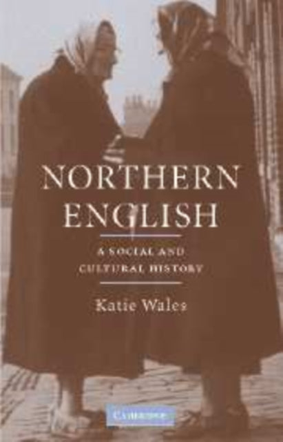 Book cover of: Northern English. By: Katie Wales