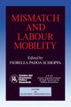 Book cover of: Mismatch and Labour Mobility. By: Fiorella Padoa-Schioppa