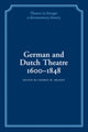 Book cover of: German and Dutch Theatre, 1600–1848. By: George W. Brandt