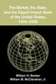 Book cover of: Market, the State, and the Export-Import Bank of the United States, 1934–2000. By: William H. Becker