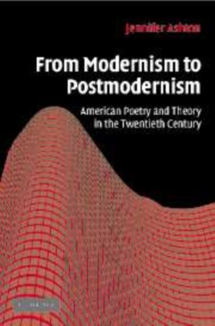 Book cover of: From Modernism to Postmodernism. By: Jennifer Ashton