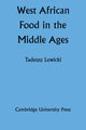 Book cover of: West African Food in the Middle Ages. By: Tadeusz Lewicki