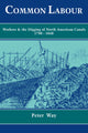 Book cover of: Common Labour. By: Peter Way