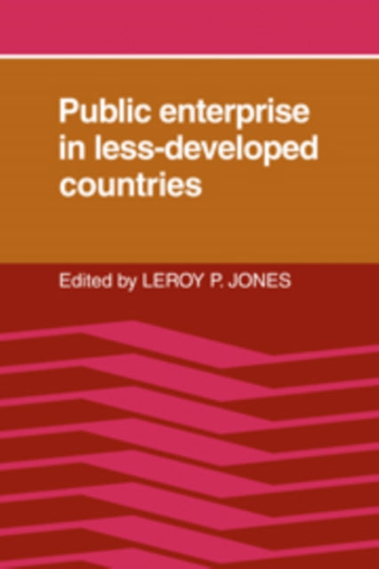 Book cover of: Public Enterprise in Less Developed Countries. By: Leroy P. Jones