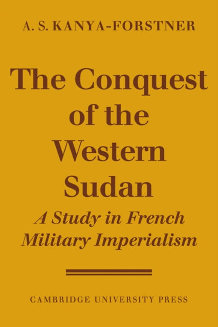 Book cover of: Conquest of Western Sudan. By: A. S. Kanya-Forstner