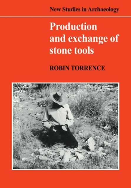 Book cover of: Production and Exchange of Stone Tools. By: Robin Torrence
