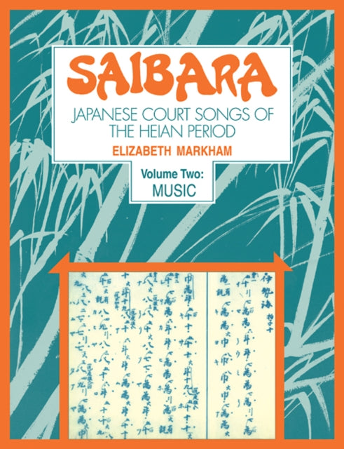 Book cover of: Saibara: Volume 2, Music. By: Elizabeth J. Markham