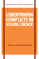 Book cover of: Libertarian Conflicts in Social Choice. By: John L. Wriglesworth