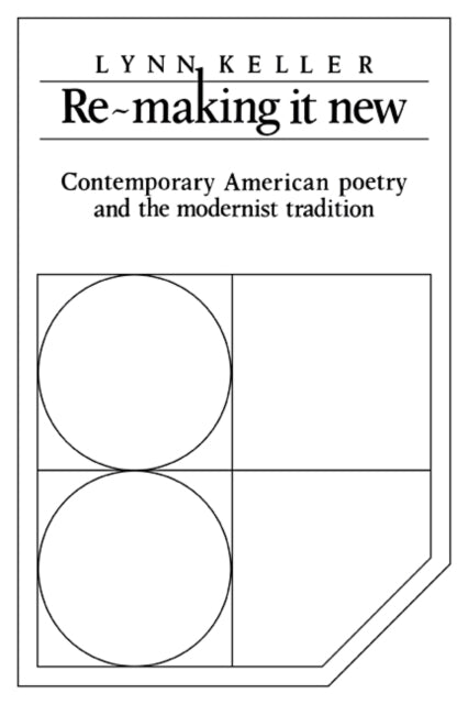 Book cover of: Re-making it New. By: Lynn Keller