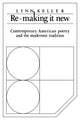 Book cover of: Re-making it New. By: Lynn Keller