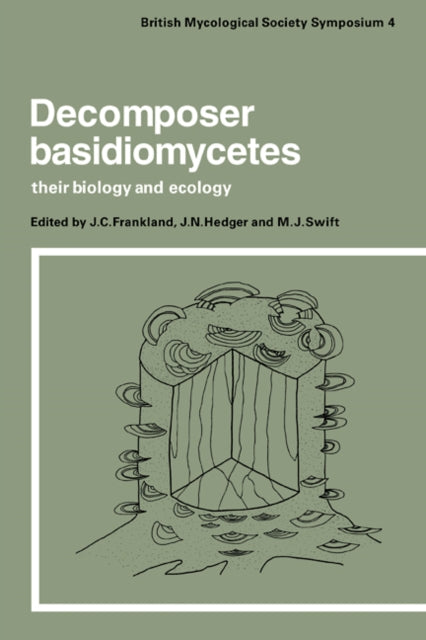 Book cover of: Decomposer Basidiomycetes. By: J. Frankland