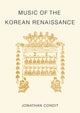 Book cover of: Music of the Korean Renaissance. By: Jonathan Condit