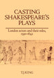 Book cover of: Casting Shakespeare's Plays. By: T. J. King