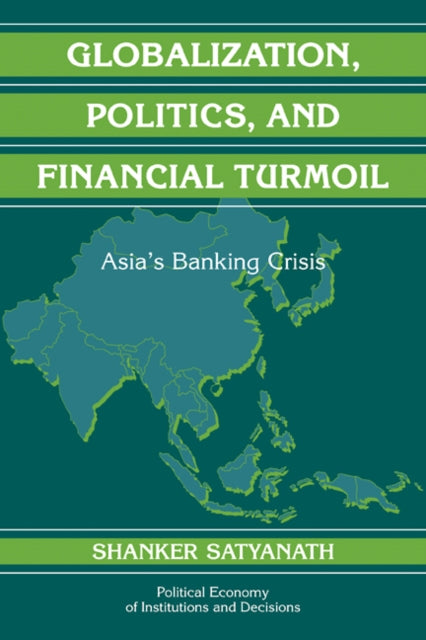 Book cover of: Globalization, Politics, and Financial Turmoil. By: Shanker Satyanath