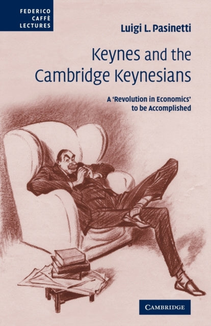 Book cover of: Keynes and the Cambridge Keynesians. By: Luigi L. Pasinetti