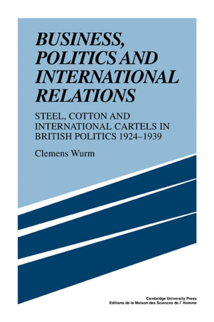Book cover of: Business, Politics and International Relations. By: Clemens Wurm