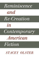 Book cover of: Reminiscence and Re-creation in Contemporary American Fiction. By: Stacey Olster