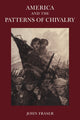 Book cover of: America and the Patterns of Chivalry. By: John Fraser
