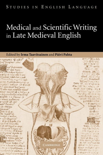 Book cover of: Medical and Scientific Writing in Late Medieval English. By: Irma Taavitsainen
