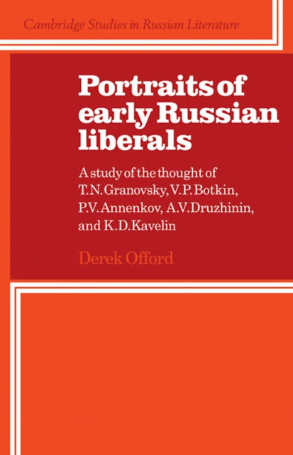 Book cover of: Portraits of Early Russian Liberals. By: Derek Offord