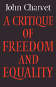 Book cover of: Critique of Freedom and Equality. By: John Charvet