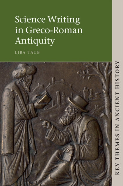 Book cover of: Science Writing in Greco-Roman Antiquity. By: Liba Chaia Taub