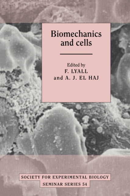 Book cover of: Biomechanics and Cells. By: F. Lyall