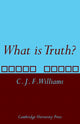 Book cover of: What is Truth?. By: C. J. F. Williams