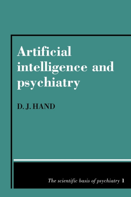 Book cover of: Artificial Intelligence and Psychiatry. By: D. J. Hand