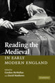 Book cover of: Reading the Medieval in Early Modern England. By: Gordon McMullan