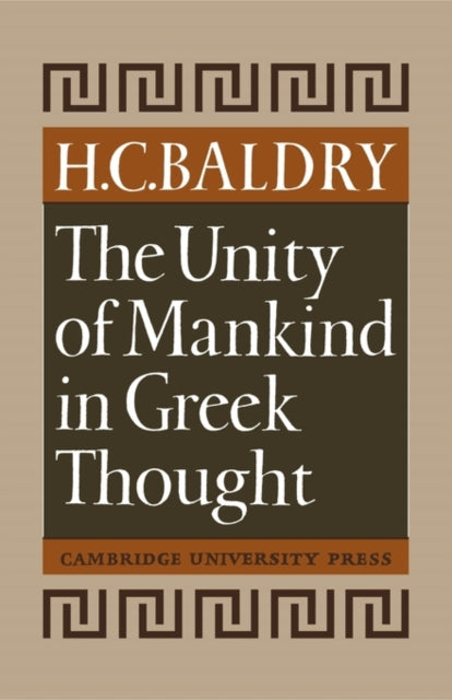 Book cover of: Unity of Mankind in Greek Thought. By: Baldry