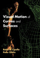 Book cover of: Visual Motion of Curves and Surfaces. By: Roberto Cipolla