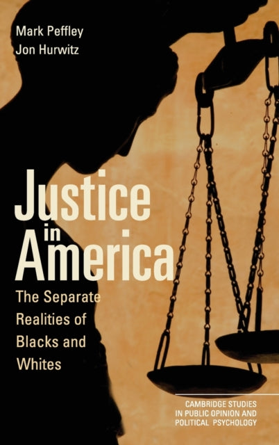 Book cover of: Justice in America. By: Mark Peffley